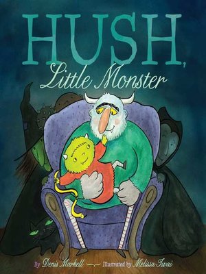 cover image of Hush, Little Monster